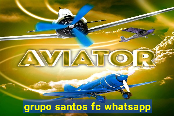 grupo santos fc whatsapp